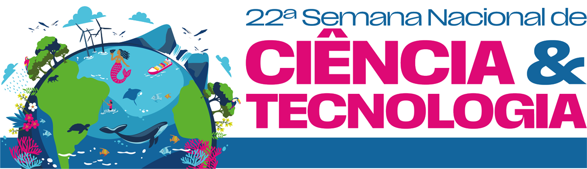 22ª Semana Nacional de Ciência e Tecnologia